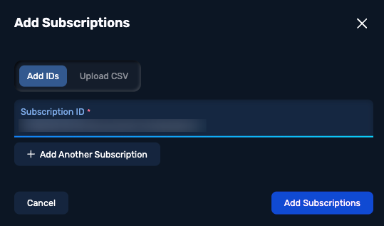 Add Subscriptions modal with a Subscription ID field, an Add Another Subscription button, and an Add Subscriptions button.